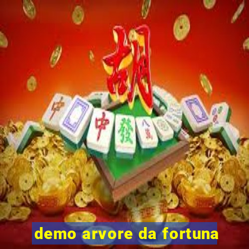 demo arvore da fortuna